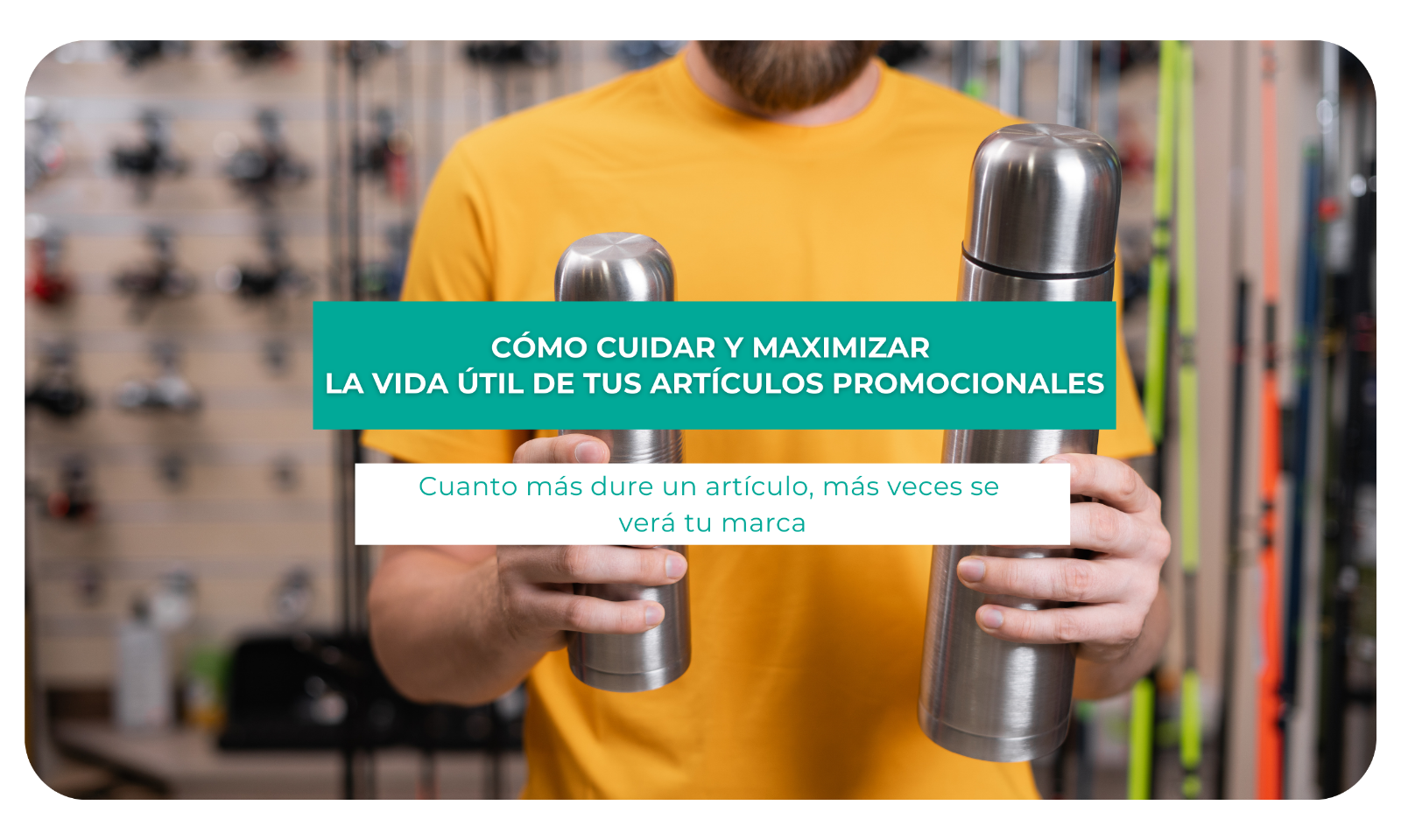 Cómo cuidar y maximizar la vida útil de tus artículos promocionales