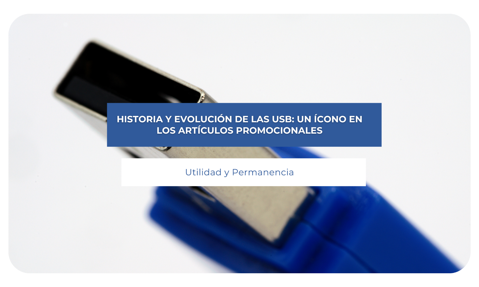Historia y evolución de las USB: Un ícono en los artículos promocionales